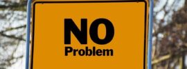 Don’t let problems stand in the way